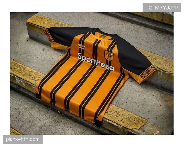 赫尔城全新赛季球衣震撼发布，彰显球队精神引球迷热盼