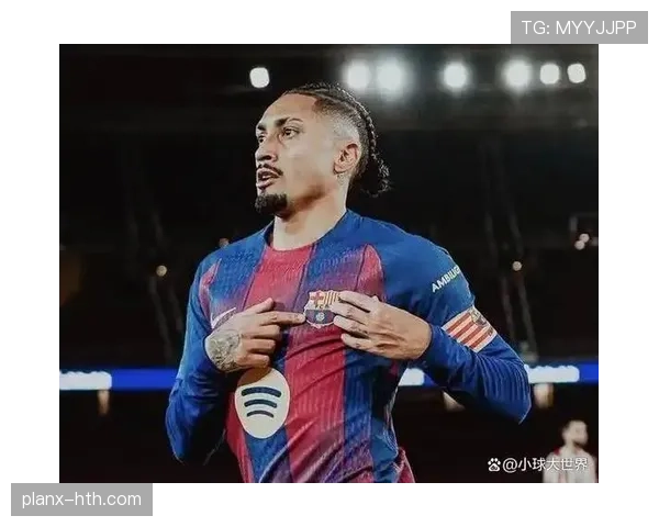 拉菲尼亚:现代左脚边锋的战术角色与数据解析 拉菲尼亚:现代左脚边锋的战术角色与数据解析